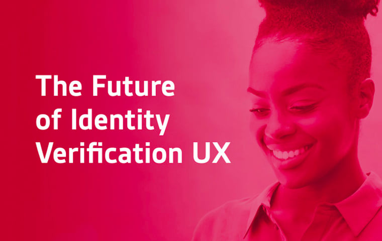 The Future of Identity Verification UX