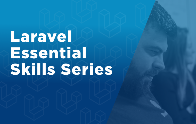 Laravel Essential Skills Series