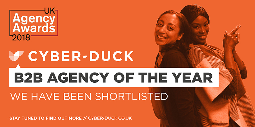 B2B UK Agency Awards 2018 Cyber-Duck shortlisted for B2B agency of the year at the UK Agency Awards 2018