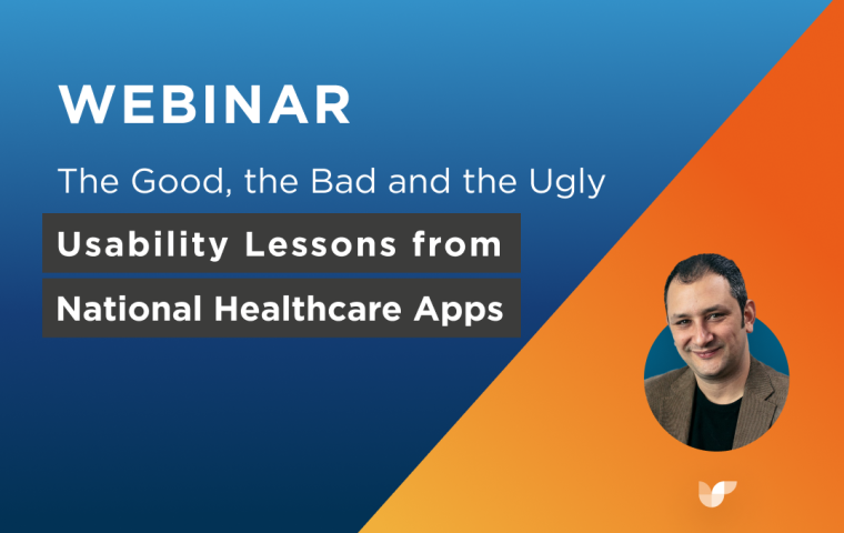 Webinar The Good, The Bad and the Ugly Usability Lessons From National Healthcare Apps