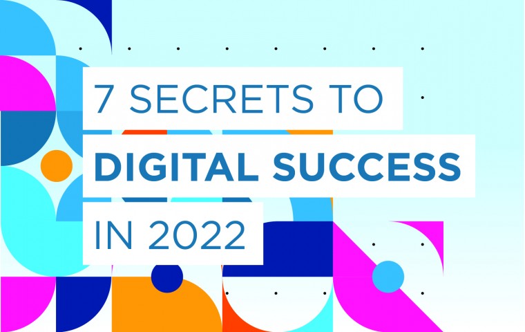 Featured Image for 7 Secrets to Digital Success in 2022 White paper